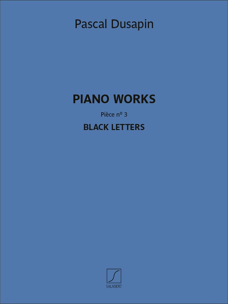 Piano works - Pièce n° 3 - Black letters